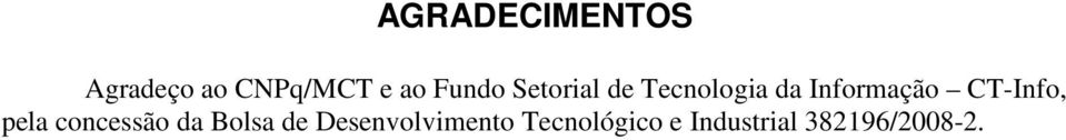 CT-Info, pela concessão da Bolsa de