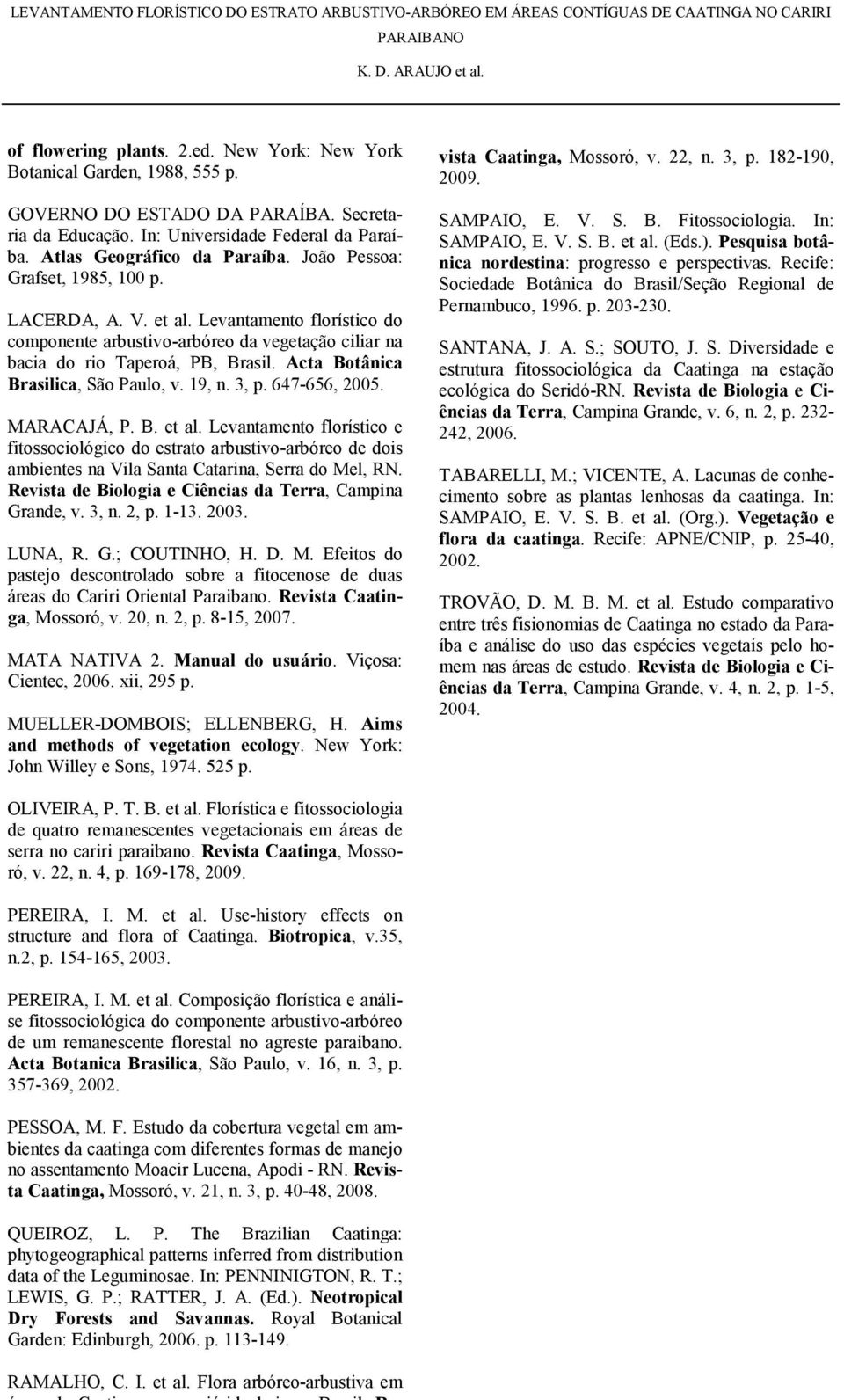 Acta Botânica Brasilica, São Paulo, v. 9, n. 3, p. 647-656, 2005. MARACAJÁ, P. B. et al.