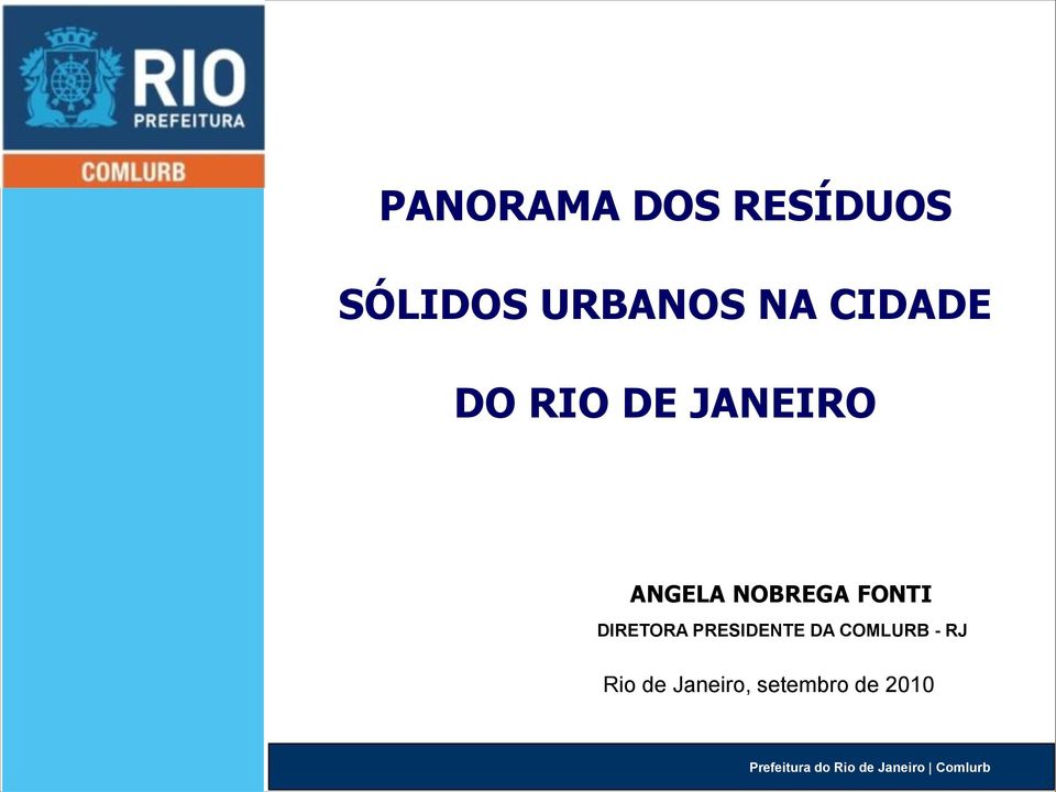 PRESIDENTE DA COMLURB - RJ Rio de Janeiro,