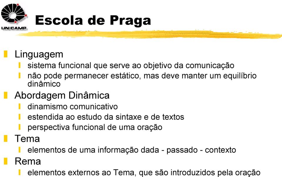 comunicativo estendida ao estudo da sintaxe e de textos perspectiva funcional de uma oração Tema