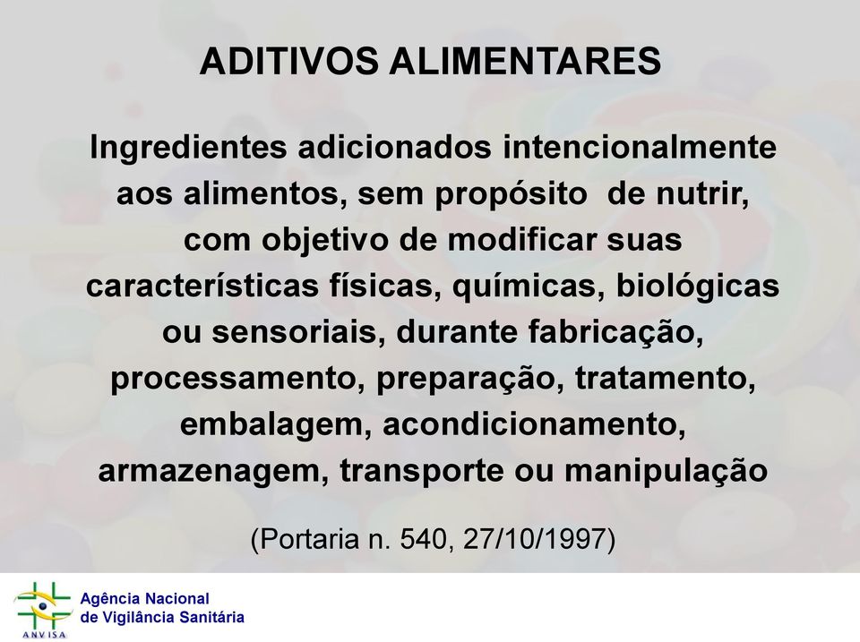 biológicas ou sensoriais, durante fabricação, processamento, preparação, tratamento,