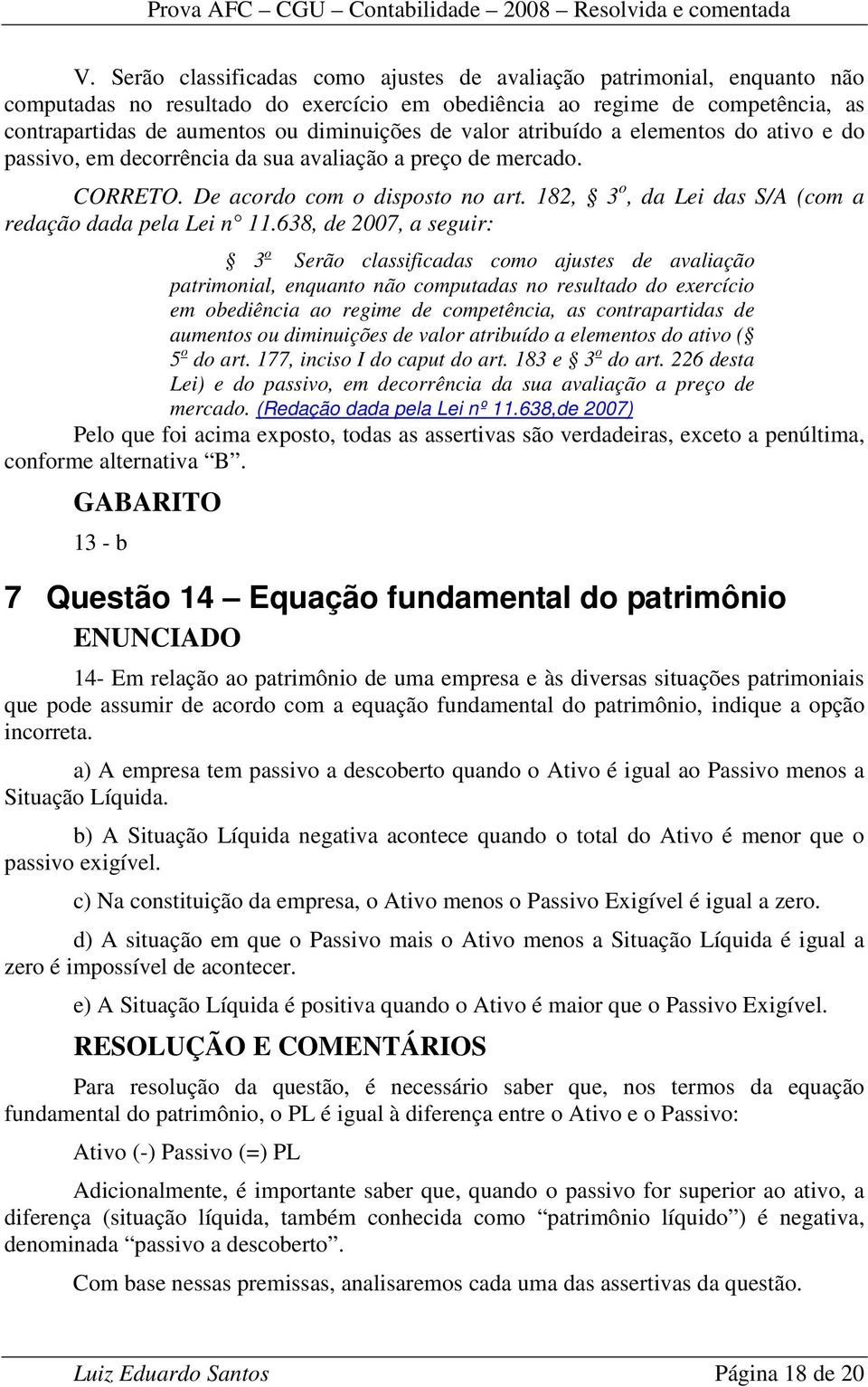 182, 3 o, da Lei das S/A (com a redação dada pela Lei n 11.