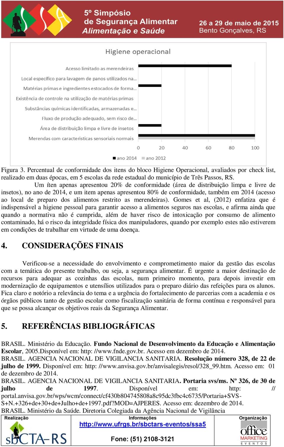 preparo dos alimentos restrito as merendeiras).