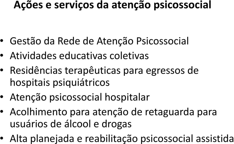 psiquiátricos Atenção psicossocial hospitalar Acolhimento para atenção de