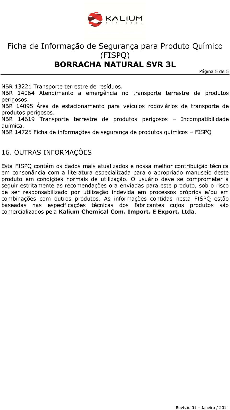 NBR 14725 Ficha de informações de segurança de produtos químicos FISPQ 16.