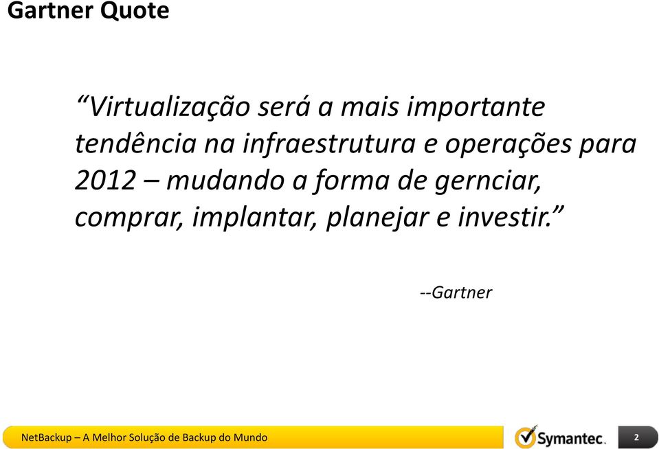 operações para 2012 mudando a forma de