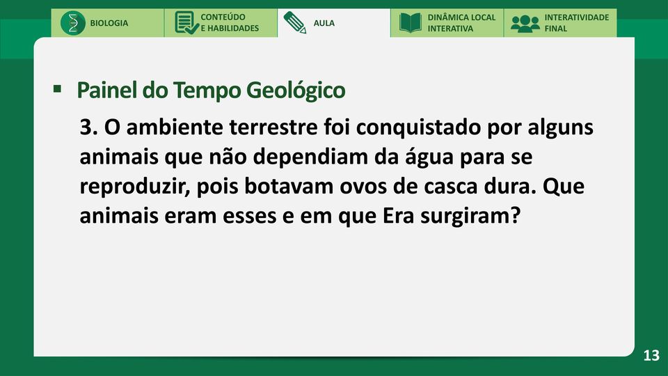 animais que não dependiam da água para se