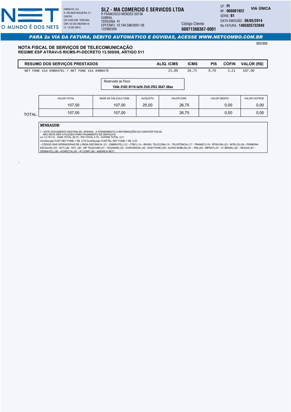 REGIME ESP ATRAV»S RICMS-PI-DECRETO 13.500/08, ARTIGO 511 005/005 RESUMO DOS SERVIÇOS PRESTADOS ALIQ.