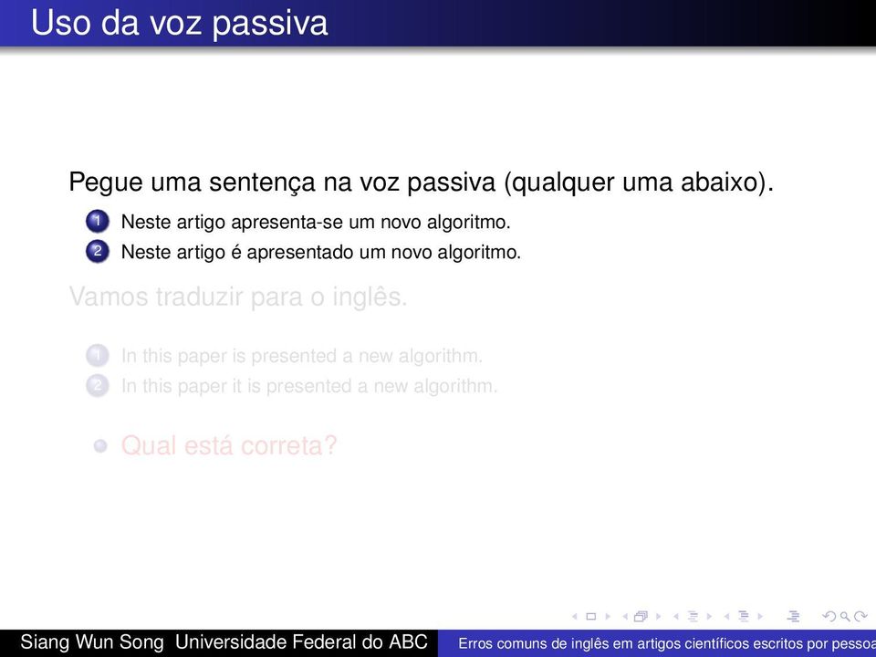 2 Neste artigo é apresentado um novo algoritmo. Vamos traduzir para o inglês.