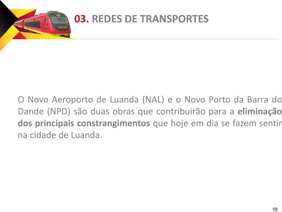 contribuirão para a eliminação dos principais