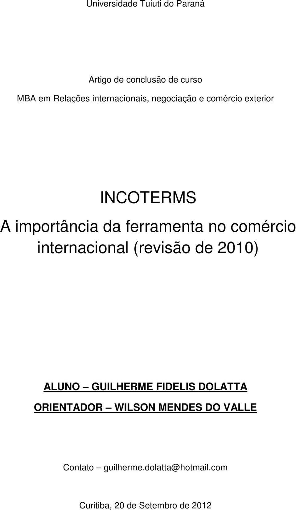 no comércio internacional (revisão de 2010) ALUNO GUILHERME FIDELIS DOLATTA