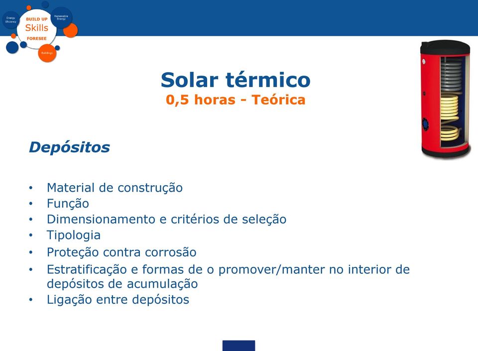 Tipologia Proteção contra corrosão Estratificação e formas de o