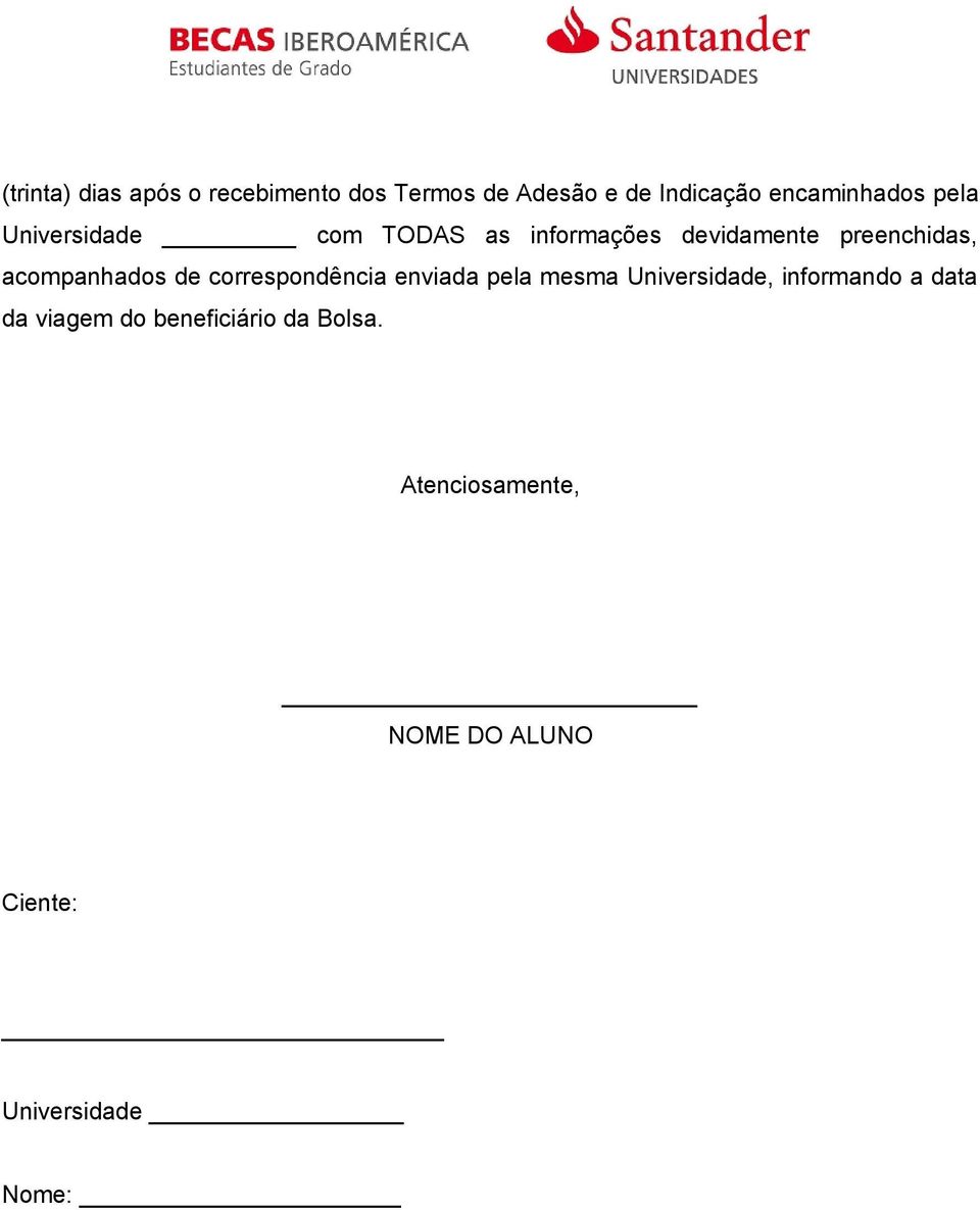 de correspondência enviada pela mesma Universidade, informando a data da viagem