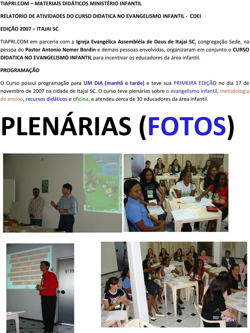 CURSO DIDATICA NO EVANGELISMO INFANTIL para incentivar os educadores da área infantil.