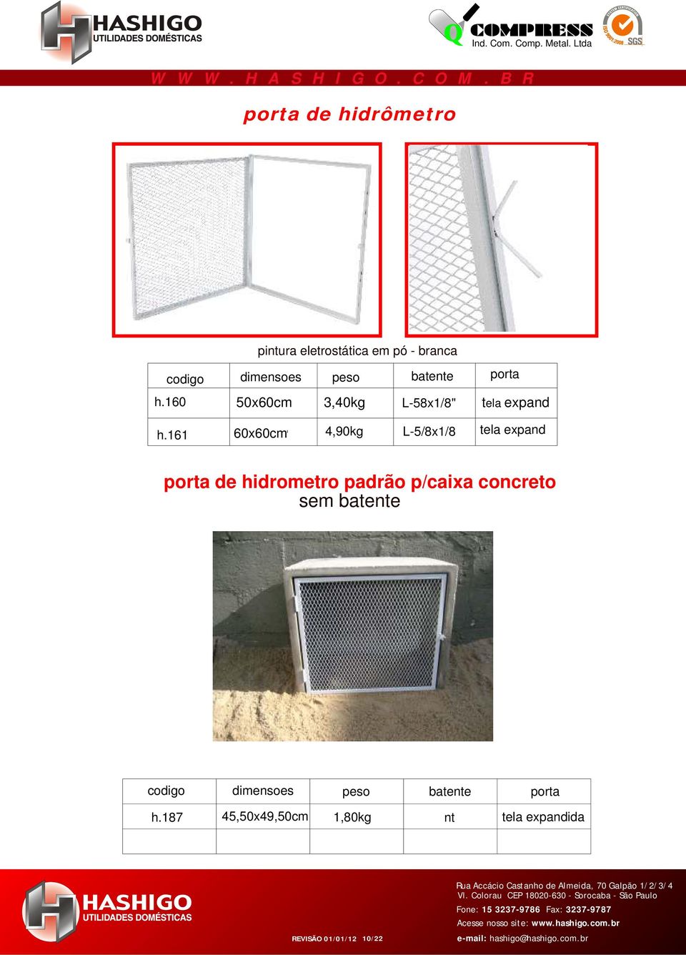 161 60x60cm 4,90kg L-5/8x1/8 tela expand porta de hidrometro padrão p/caixa