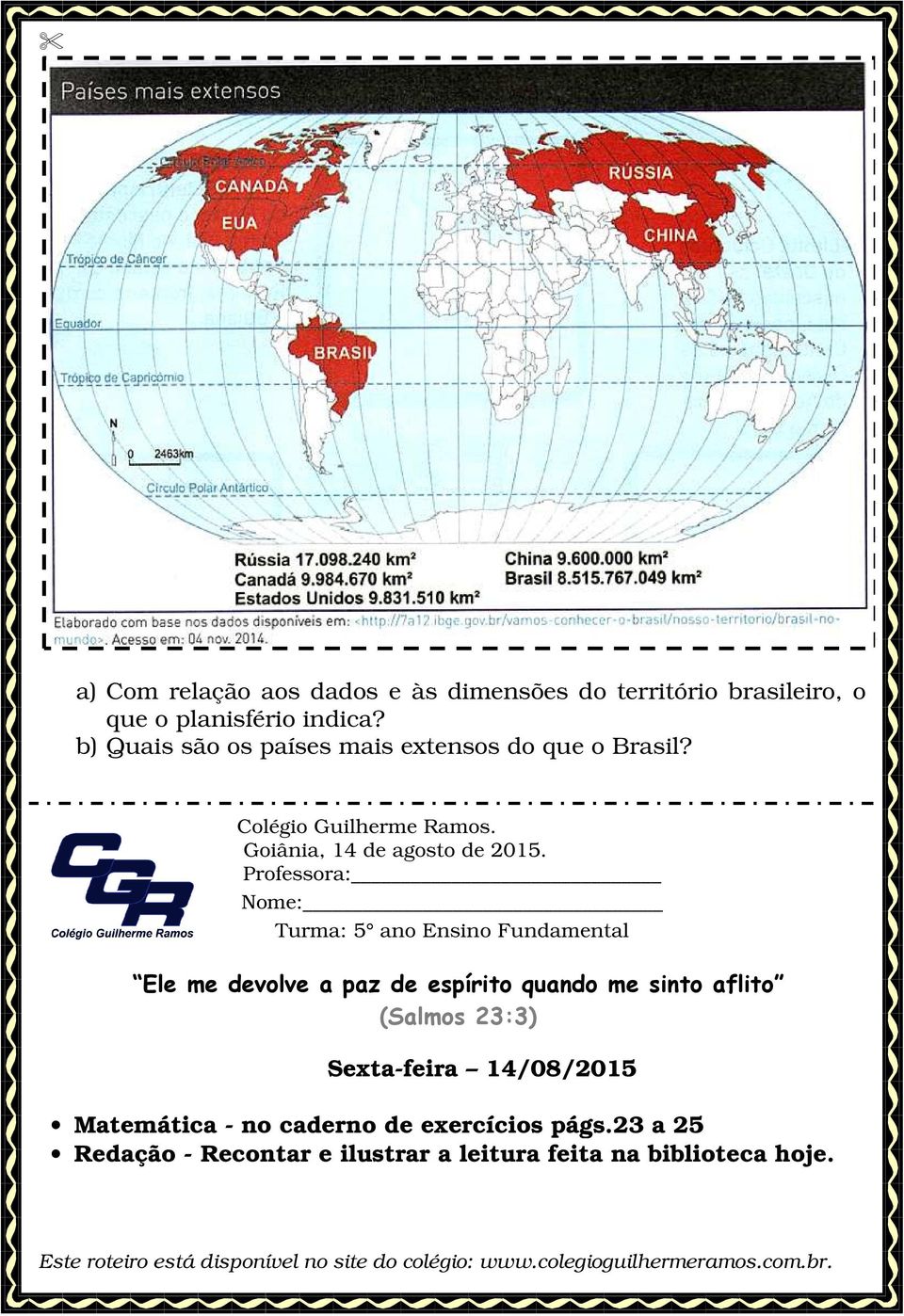 Sexta-feira 14/08/2015 Matemática - no caderno de exercícios págs.