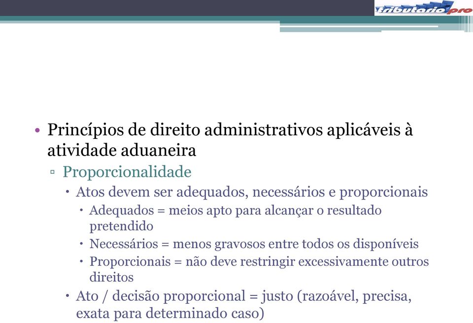 todos os disponíveis Proporcionais = não deve restringir excessivamente outros