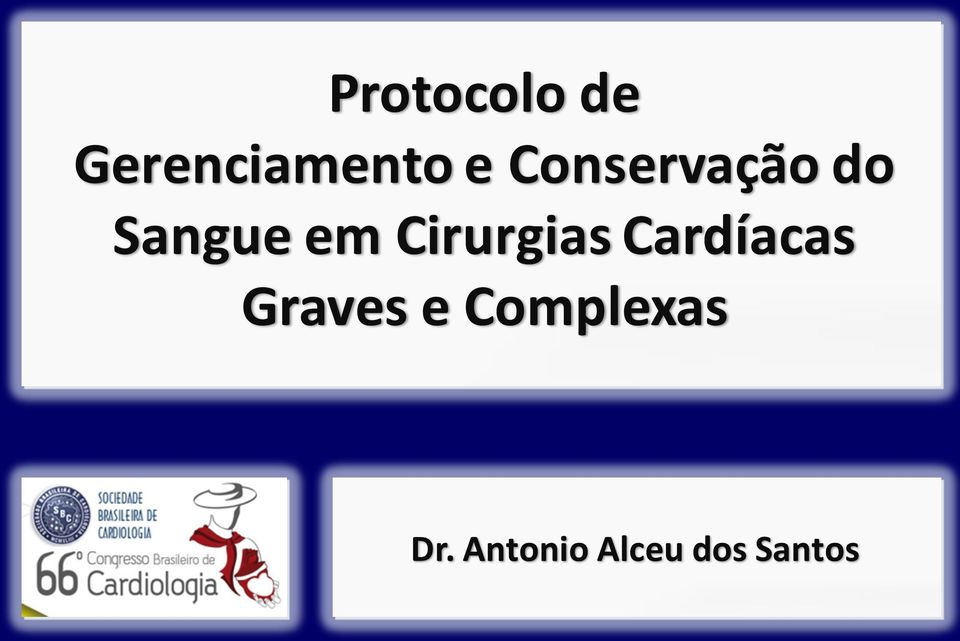 Cirurgias Cardíacas Graves e