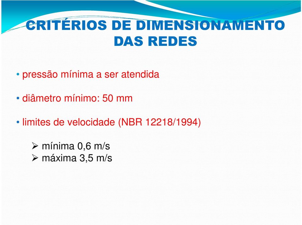 mínimo: 50 mm limites de velocidade