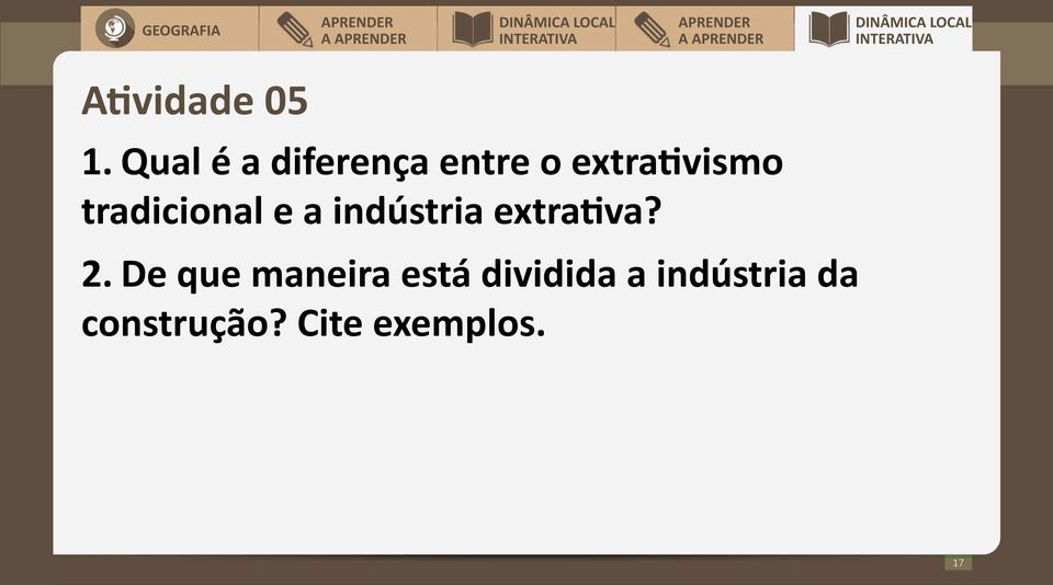 tradicional e a indústria extrativa? 2.