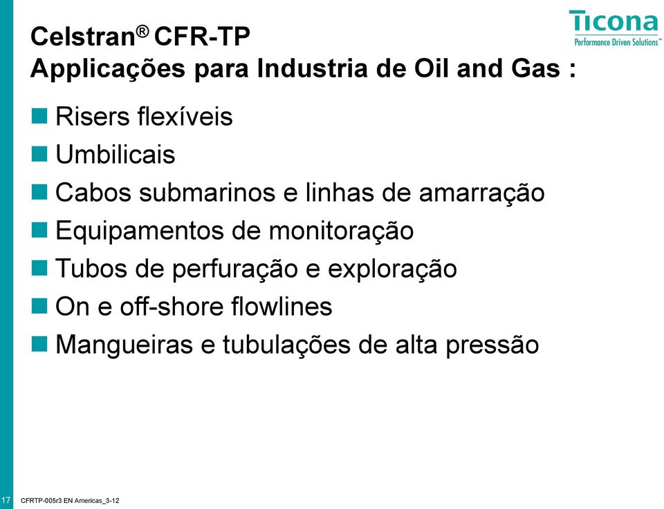 Equipamentos de monitoração Tubos de perfuração e exploração On e