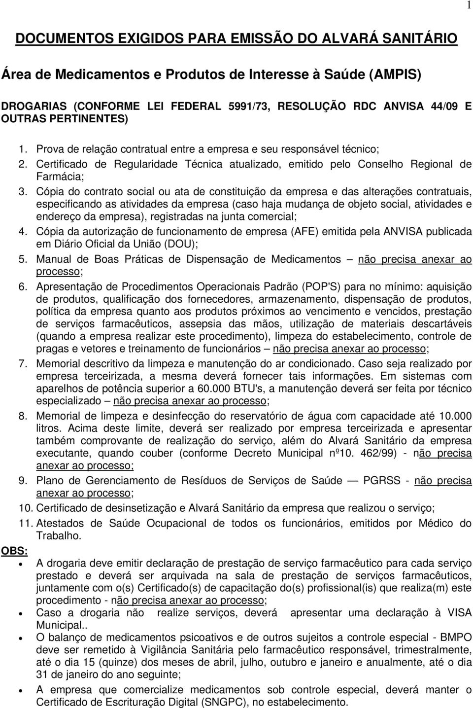 Certificado de Regularidade Técnica atualizado, emitido pelo Conselho Regional de, especificando as atividades da empresa (caso haja mudança de objeto social, atividades e endereço da empresa),