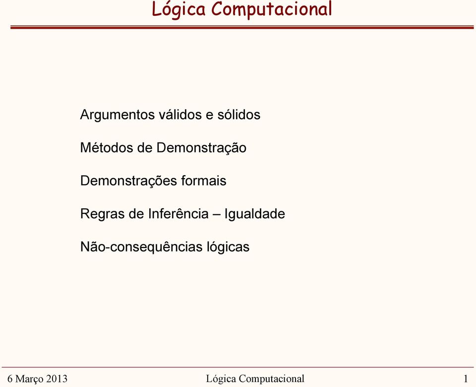 formais Regras de Inferência Igualdade