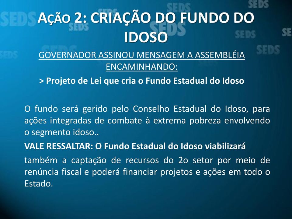 combate à extrema pobreza envolvendo o segmento idoso.