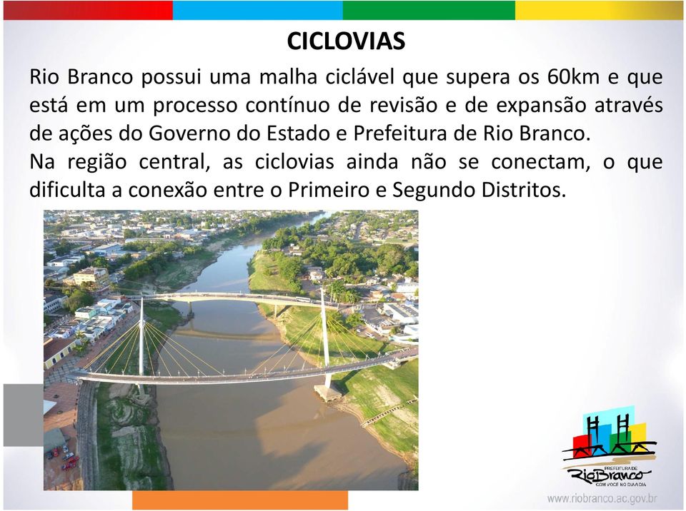 GovernodoEstado e Prefeitura de Rio Branco.