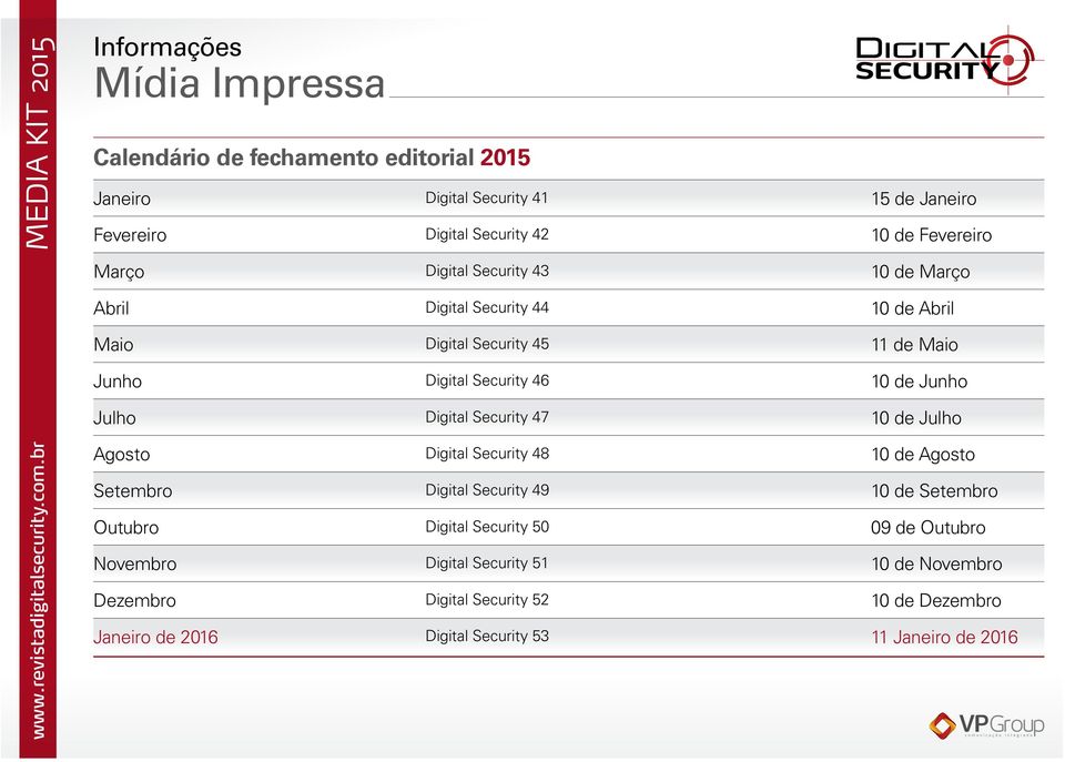 Digital Security 47 10 de Julho Agosto Setembro Outubro Novembro Dezembro Janeiro de 2016 Digital Security 48 Digital Security 49 Digital Security 50