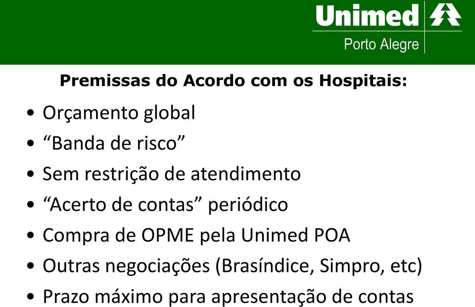 periódico Compra de OPME pela Unimed POA Outras negociações