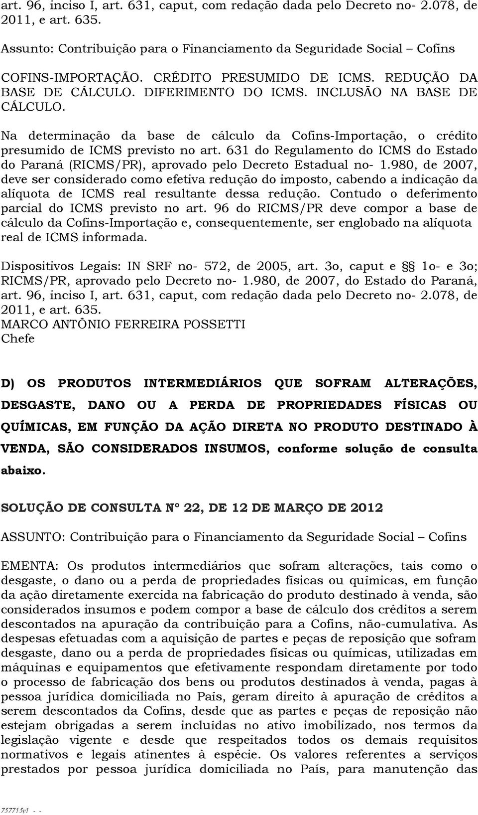 631 do Regulamento do ICMS do Estado do Paraná (RICMS/PR), aprovado pelo Decreto Estadual no- 1.
