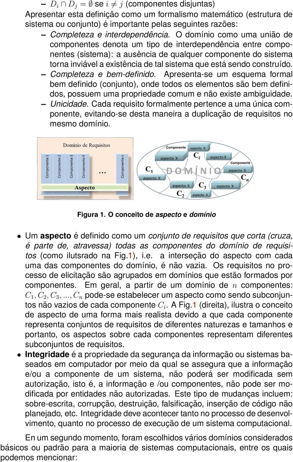 está sendo construído. Completeza e bem-definido.