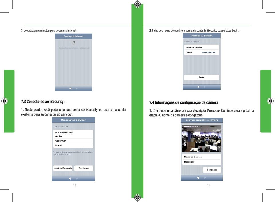 Neste ponto, você pode criar sua conta do isecurity ou usar uma conta existente para se conectar ao servidor.