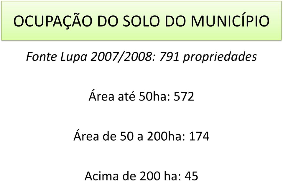 propriedades Área até 50ha: 572