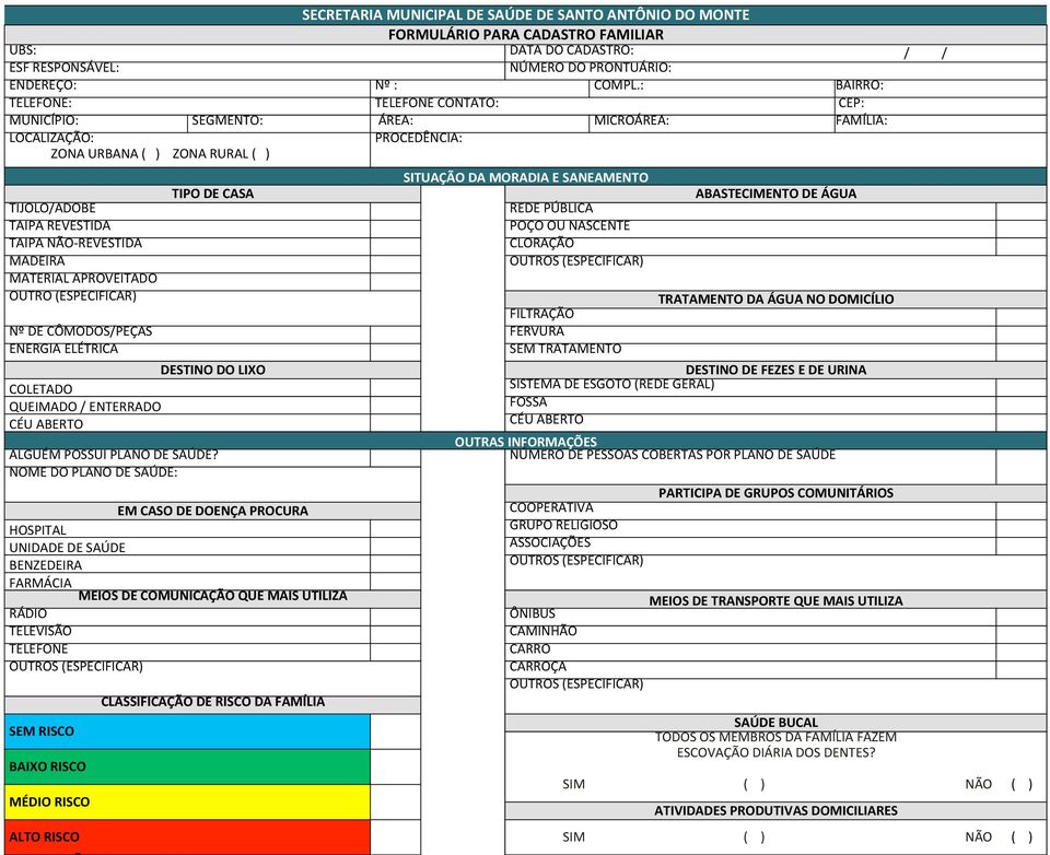 ABASTECIMENTO DE ÁGUA TIJOLO/ADOBE REDE PÚBLICA TAIPA REVESTIDA POÇO OU NASCENTE TAIPA NÃO- REVESTIDA CLORAÇÃO MADEIRA OUTROS (ESPECIFICAR) MATERIAL APROVEITADO OUTRO (ESPECIFICAR) TRATAMENTO DA ÁGUA