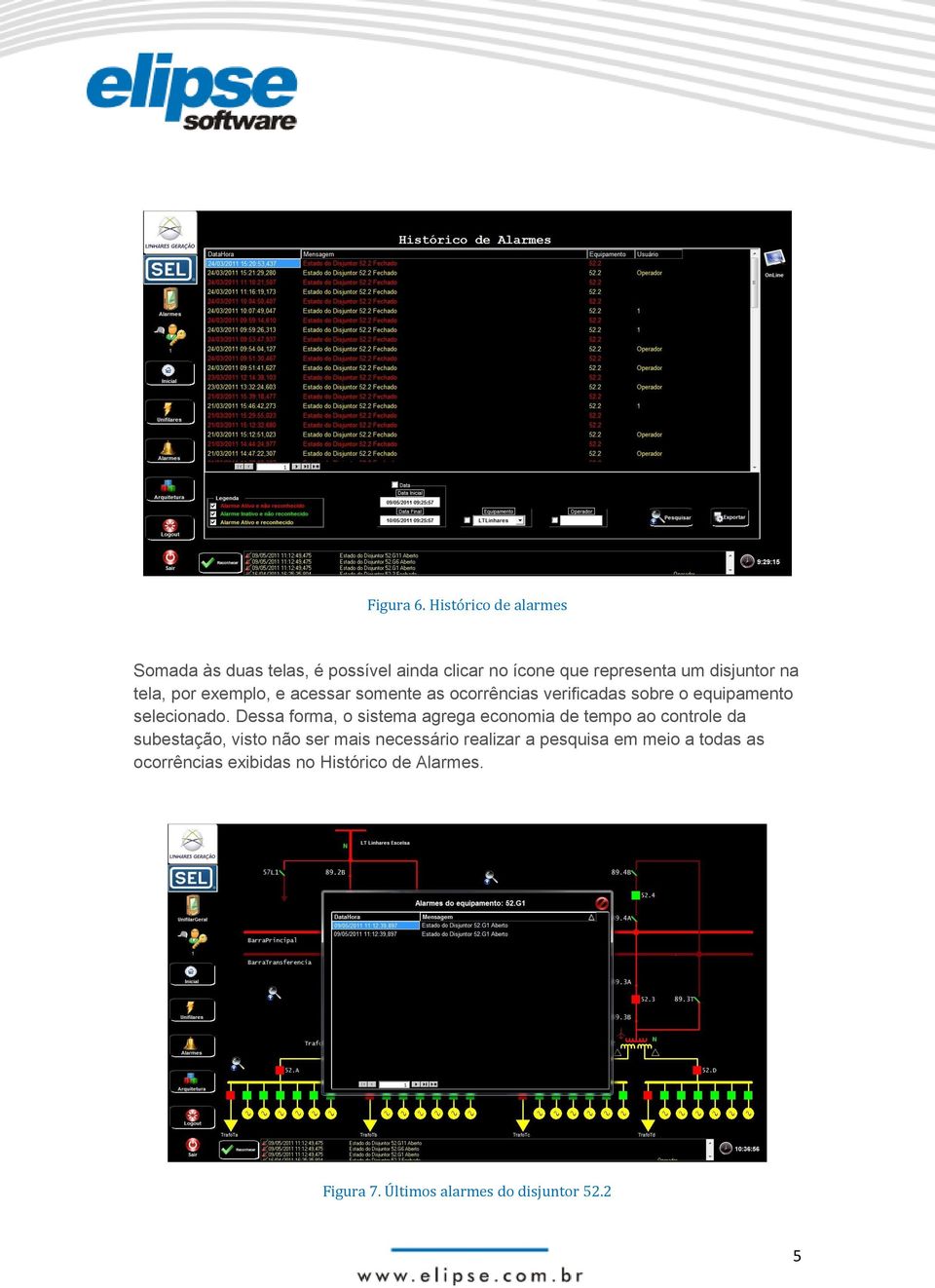 por exemplo, e acessar somente as ocorrências verificadas sobre o equipamento selecionado.