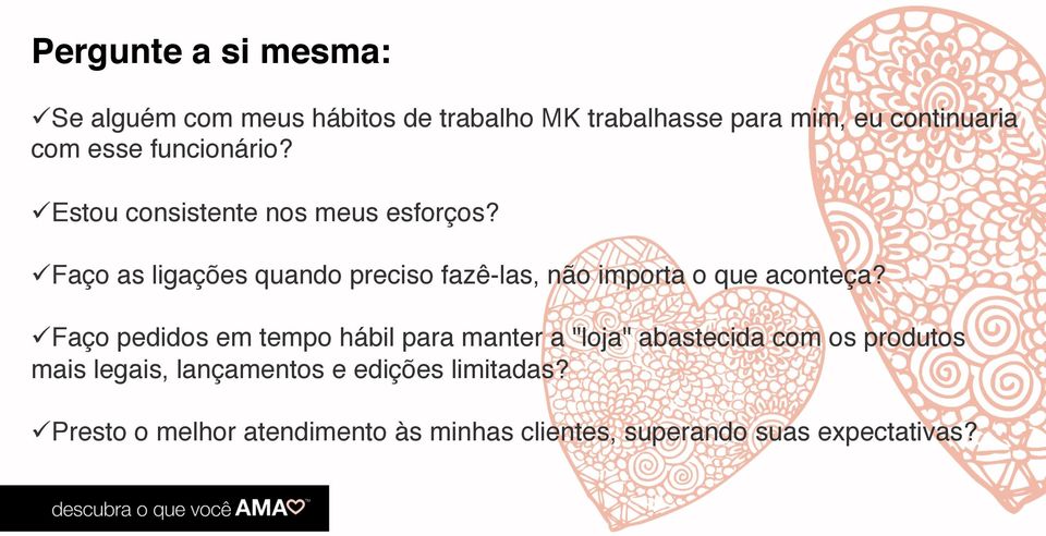 ü Faço as ligações quando preciso fazê-las, não importa o que aconteça?