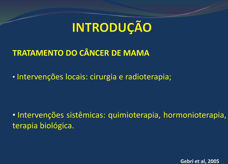 Intervenções sistêmicas: quimioterapia,