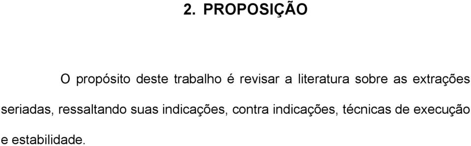 seriadas, ressaltando suas indicações,