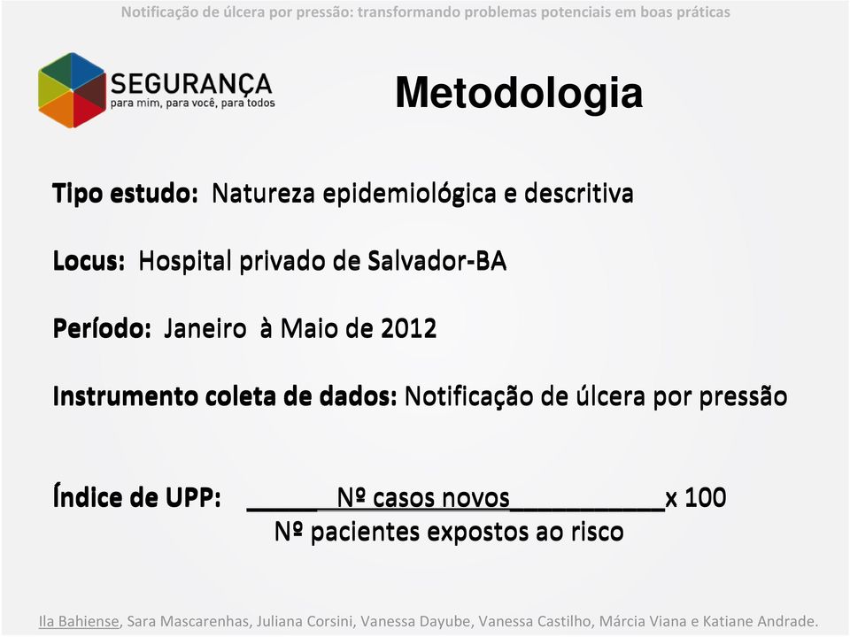 2012 Instrumento coleta de dados: Notificação de úlcera por