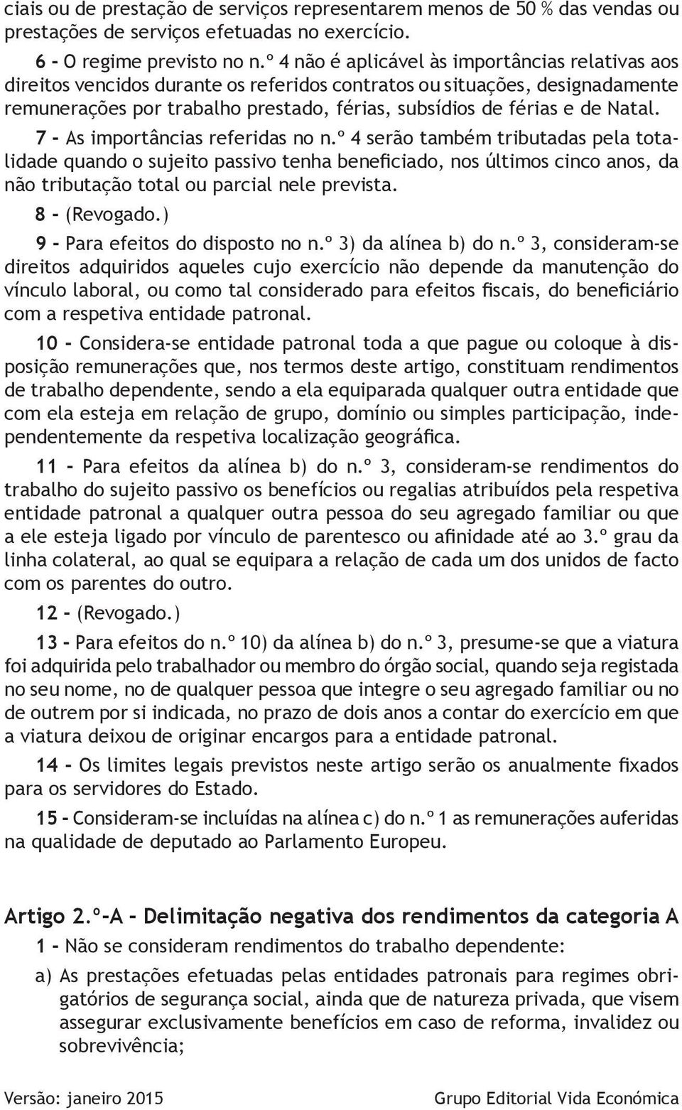 Natal. 7 - As importâncias referidas no n.