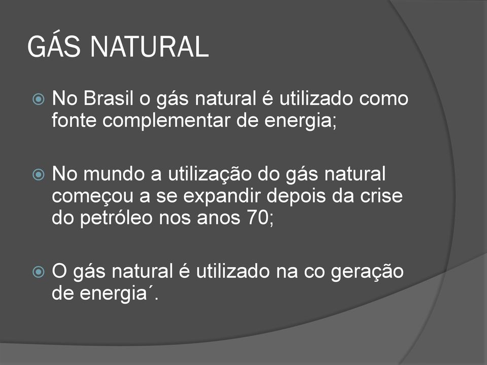 natural começou a se expandir depois da crise do petróleo