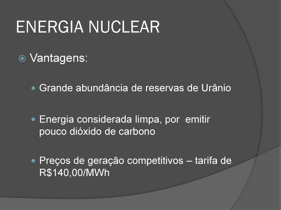 limpa, por emitir pouco dióxido de carbono