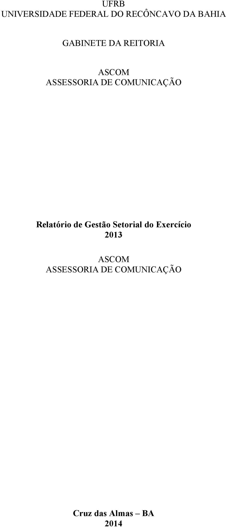 COMUNICAÇÃO Relatório de Gestão Setorial do