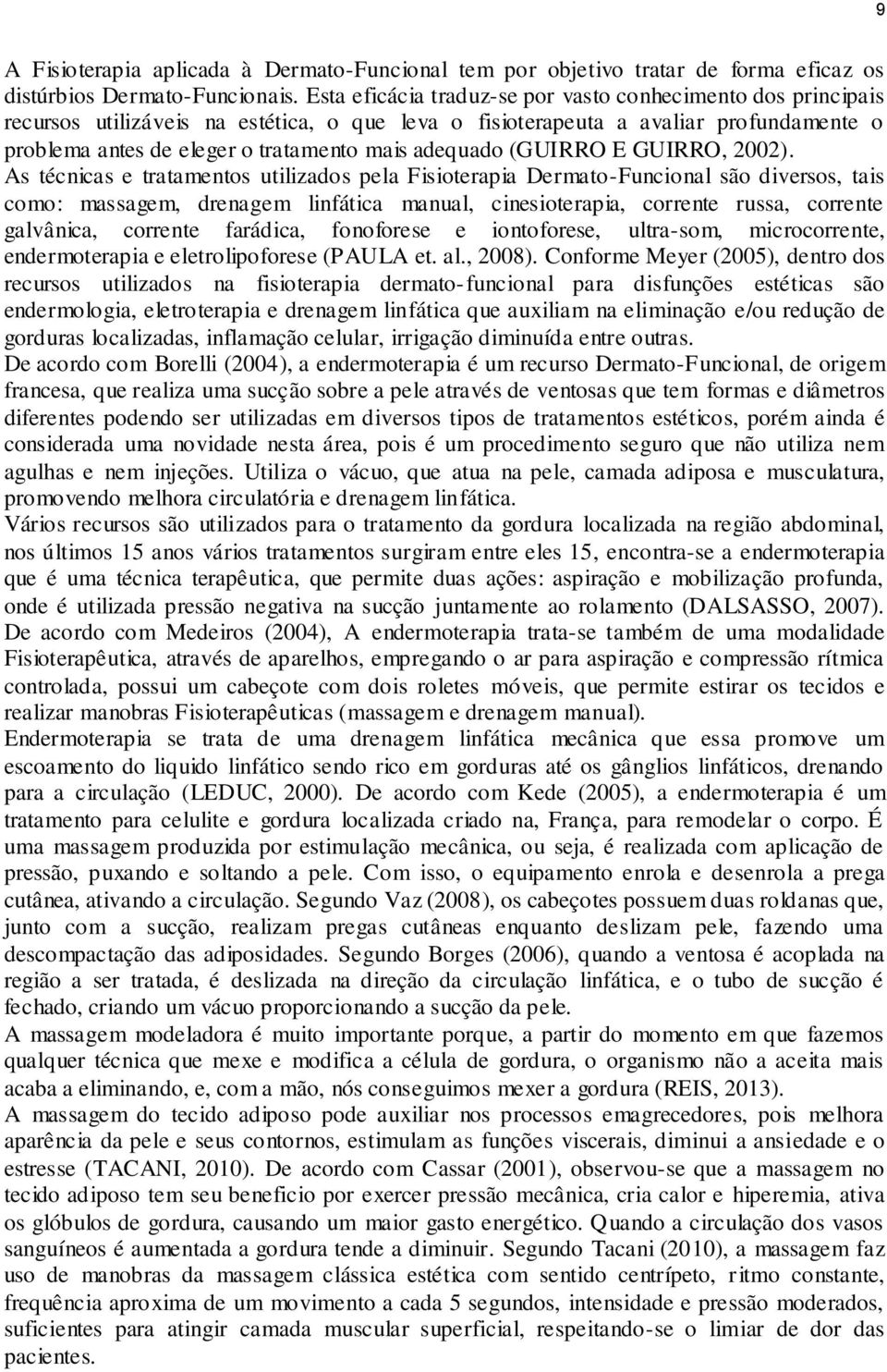 adequado (GUIRRO E GUIRRO, 2002).