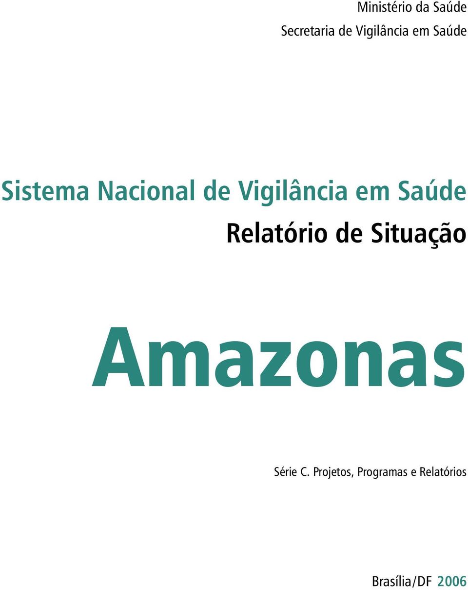 Saúde Relatório de Situação Amazonas Série C.
