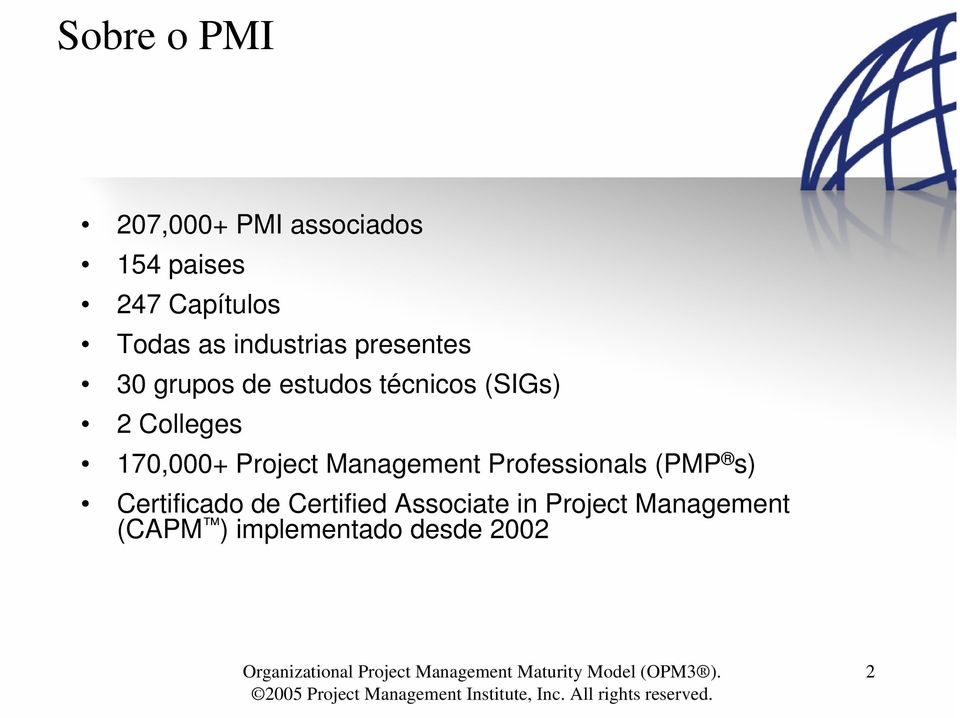 170,000+ Project Management Professionals (PMP s) Certificado de