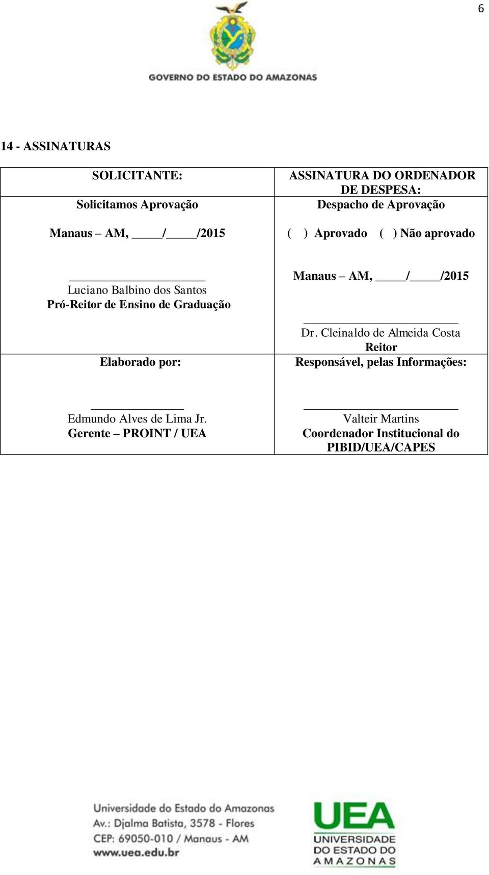 Graduação Elaborado por: Manaus AM, / /2015 Dr.