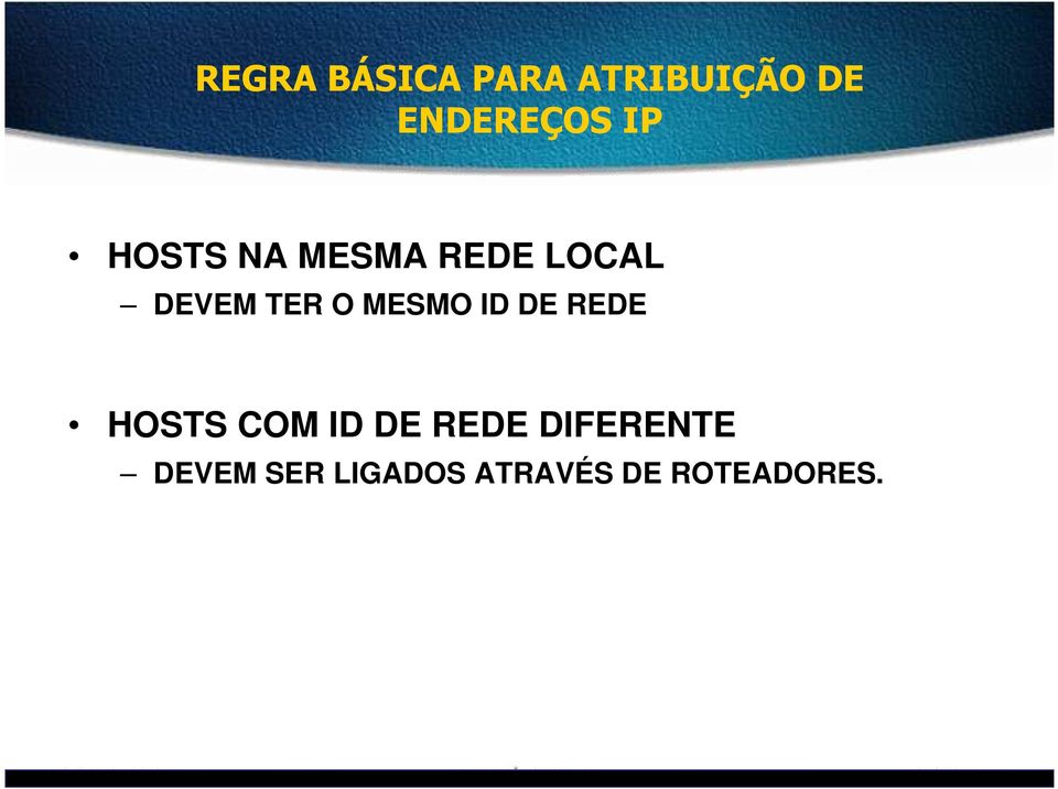 MESMO ID DE REDE HOSTS COM ID DE REDE